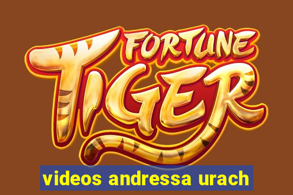 videos andressa urach